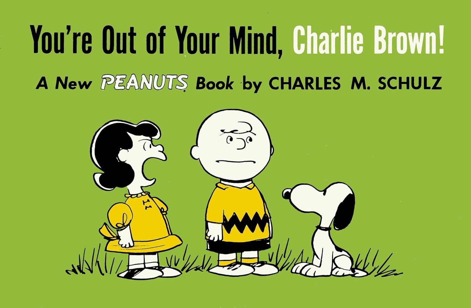 Peanuts: You'Re Out of Your Mind, Charlie Brown: a New Peanuts Book