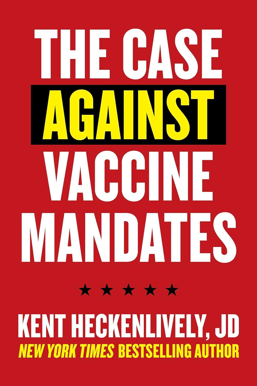 Case against Vaccine Mandates