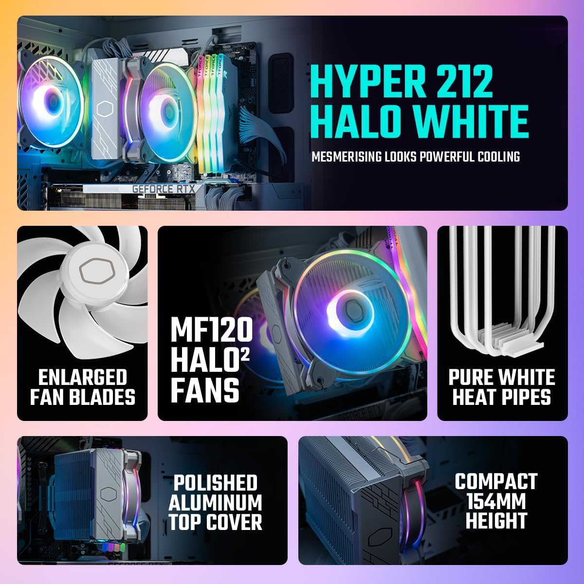 Cooler Master Hyper 212 Halo CPU Air Cooler - Pure White Aluminium Finish, 4 Continuous Direct Contact Heat Pipes with Fins, MF120 Halo2 ARGB Fan, ARGB Auto Detect, LGA1700 & AM5 Brackets - White image number 5