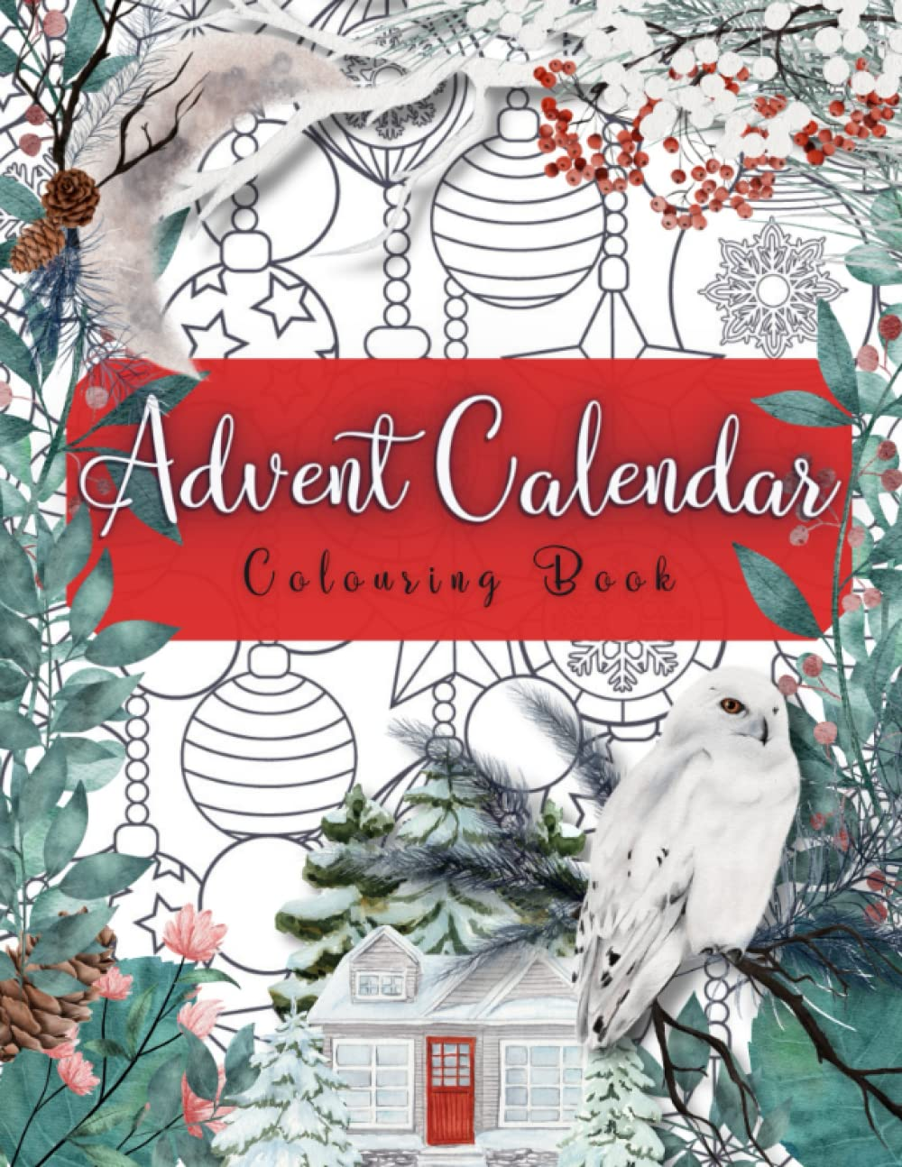 Advent Calendar Colouring Book: Christmas Mandalas for Adults