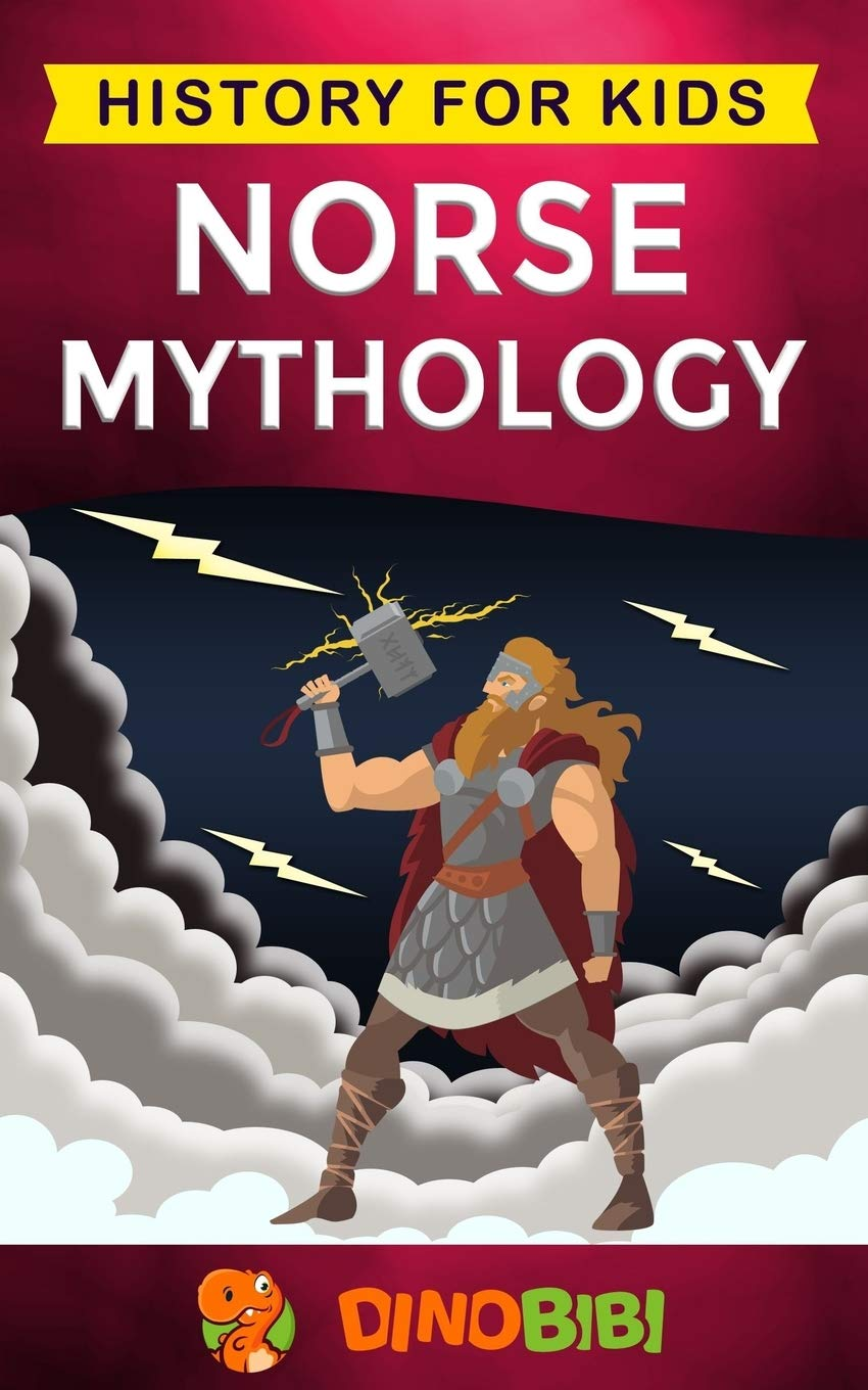 Norse Mythology: History for Kids: a Captivating Guide to Norse Folklore Including Fairy Tales, Legends, Sagas and Myths of the Norse Gods and Heroes: 14
