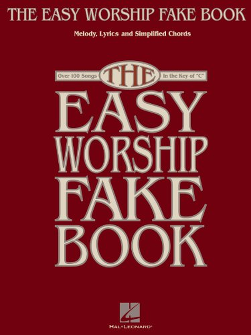 The Easy Worship Fake Book: over 100 Songs in the Key of "C" image number 1