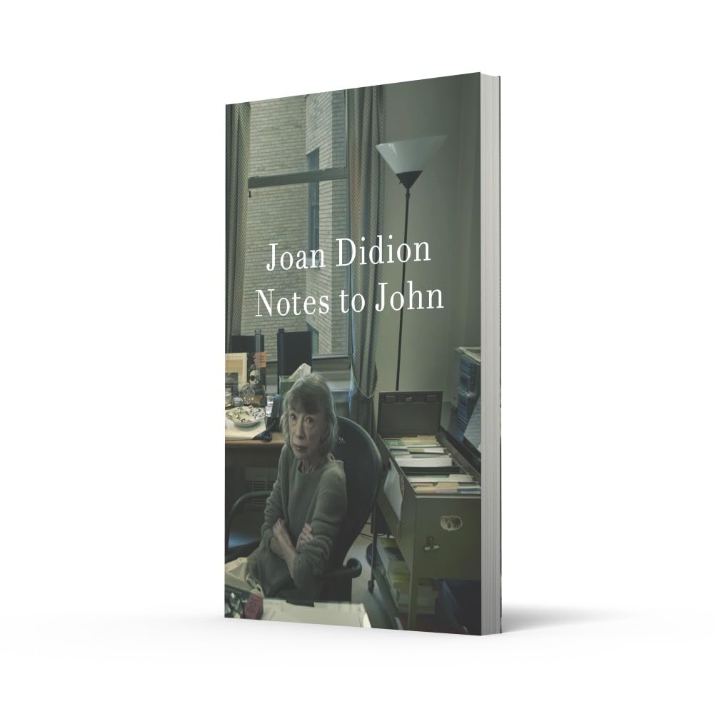 Notes to John: the New York Times Bestselling Newly Discovered Journal from the Author of the Year of Magical Thinking