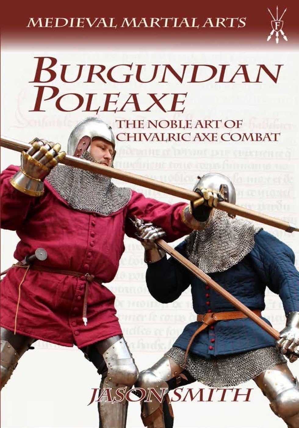 Burgundian Poleaxe: the Noble Art of Chivalric Axe Combat