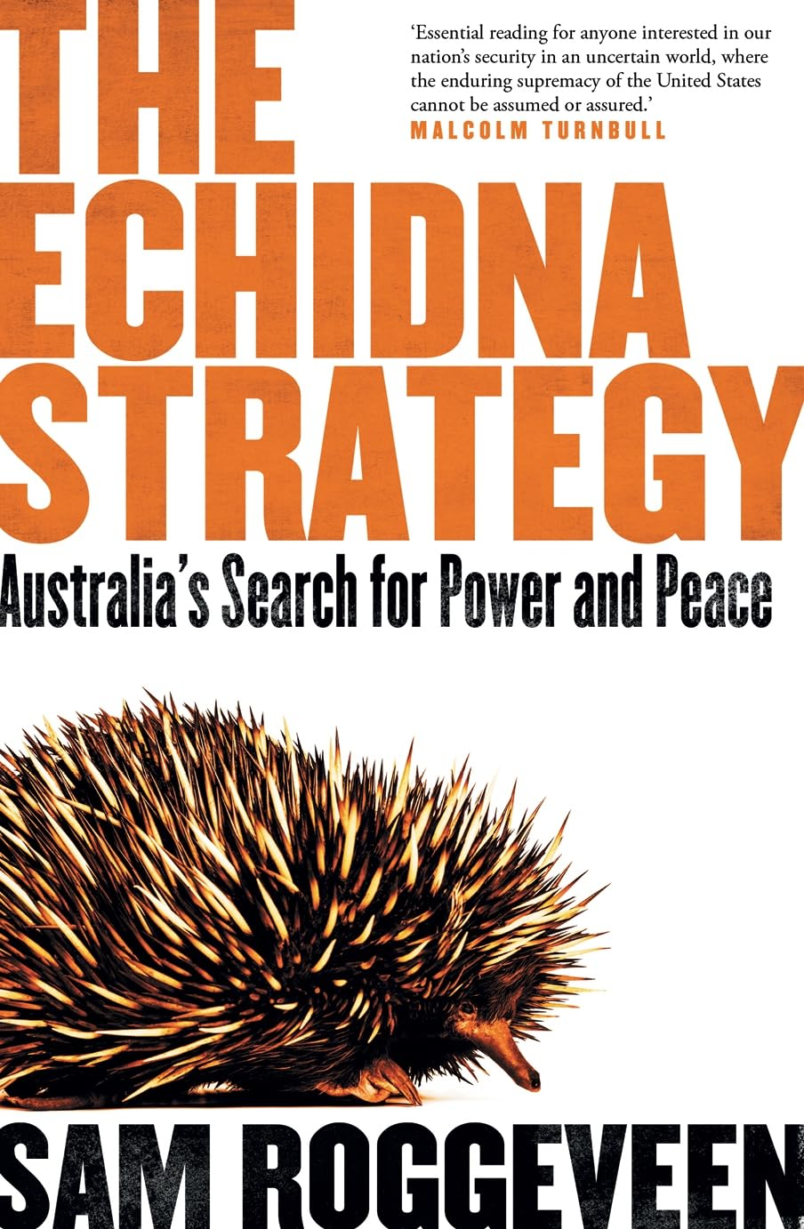 The Echidna Strategy: Australia'S Search for Power and Peace