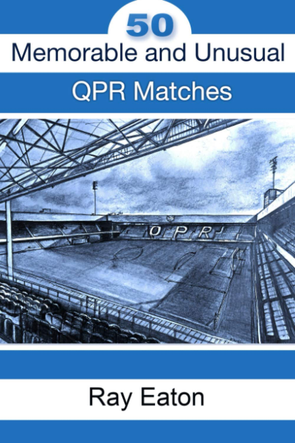 50 Memorable and Unusual QPR Matches image number 1