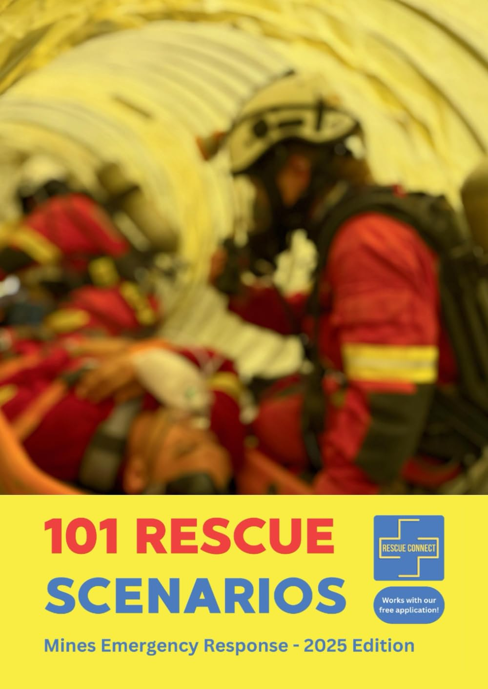 101 Rescue Scenarios: Mines Emergency Response - 2025 Edition
