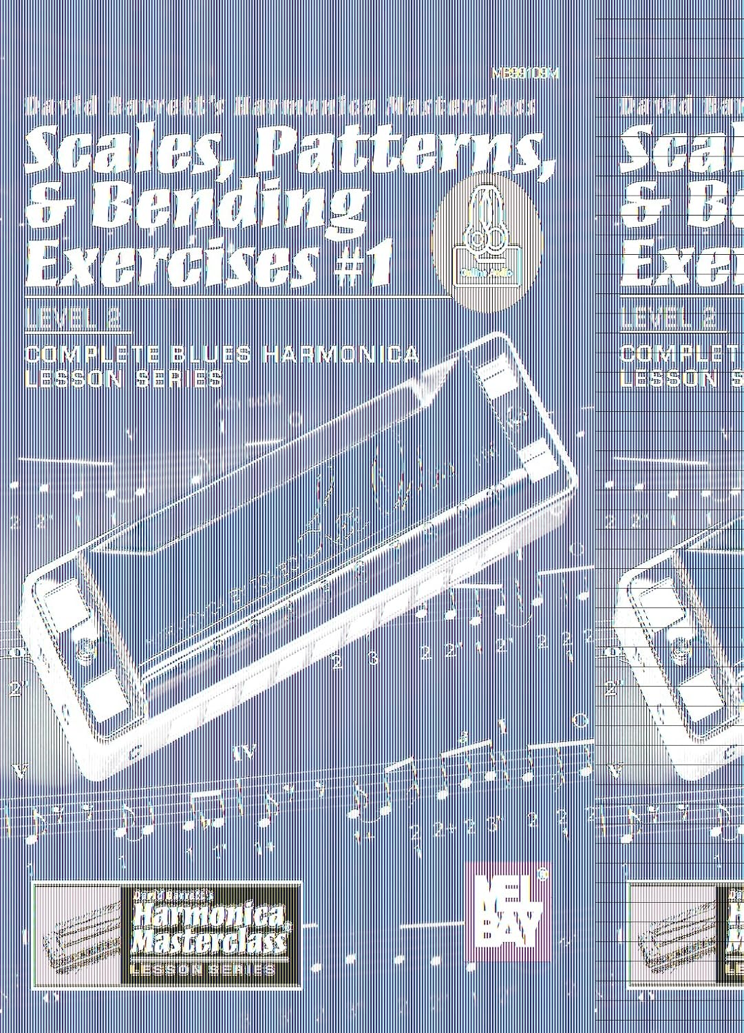 Scales, Patterns & Bending Exercises #1: Level 2, Complete Blues Harmonica Lesson Series: with Online Audio