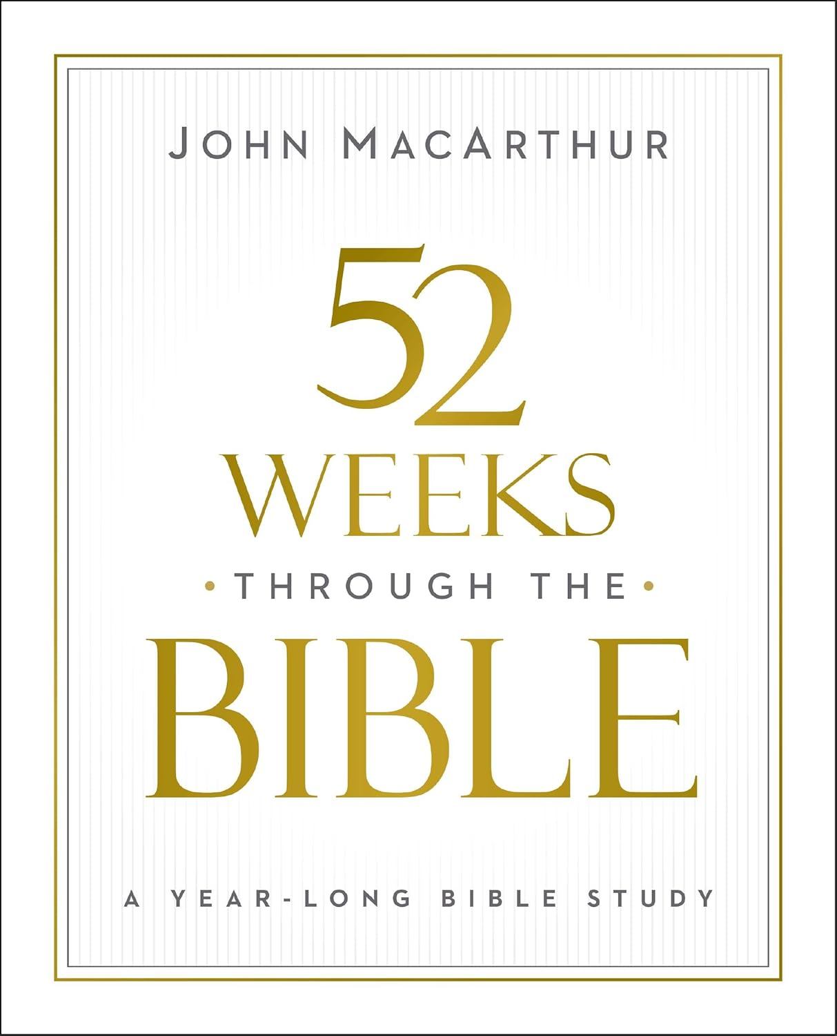 52 Weeks through the Bible: a Year-Long Bible Study for Men and Women image number 1