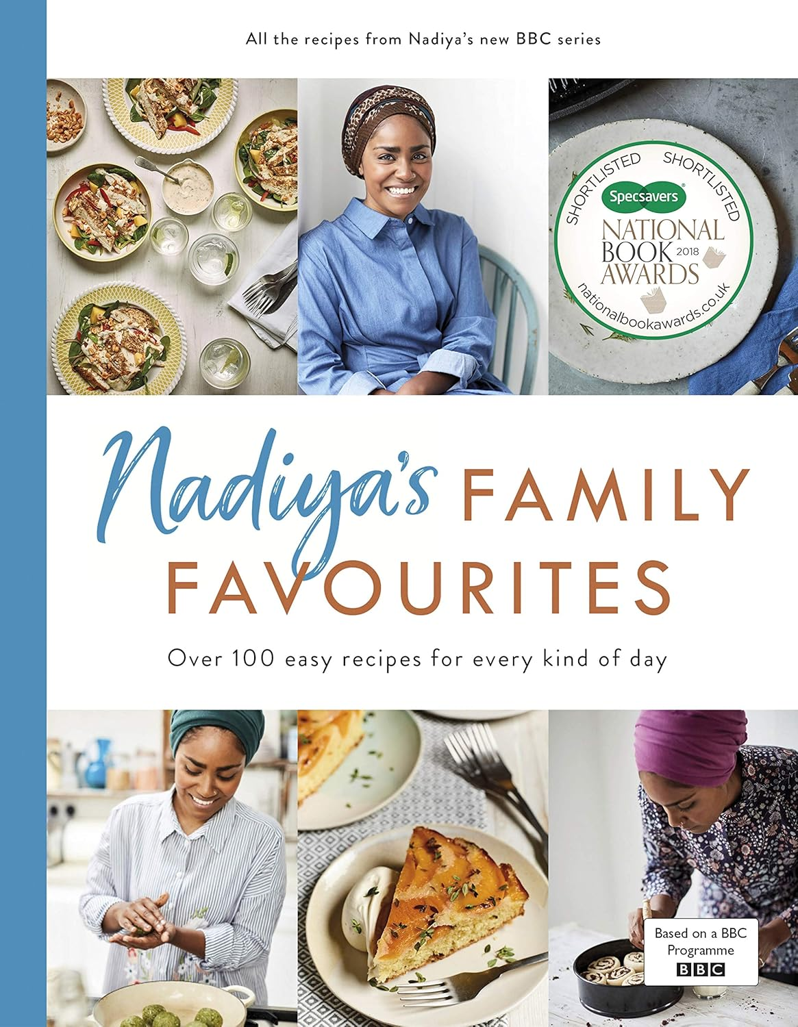Nadiya'S Family Favourites: Easy, Beautiful and Show-Stopping Recipes for Every Day image number 1