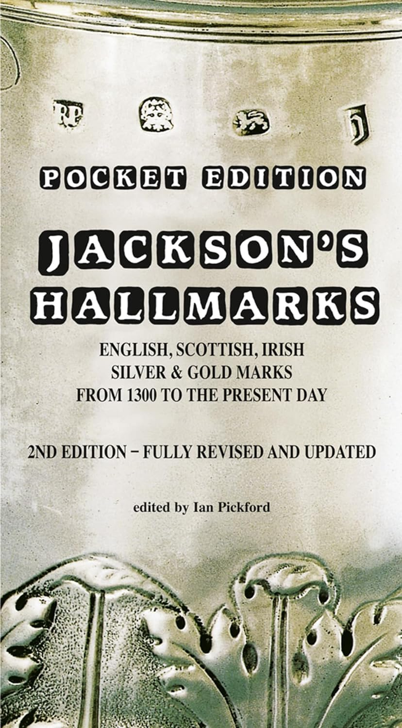 Pocket Edition Jackson'S Hallmarks of English, Scottish, Irish Silver & Gold Marks from 1300 to the Present Day