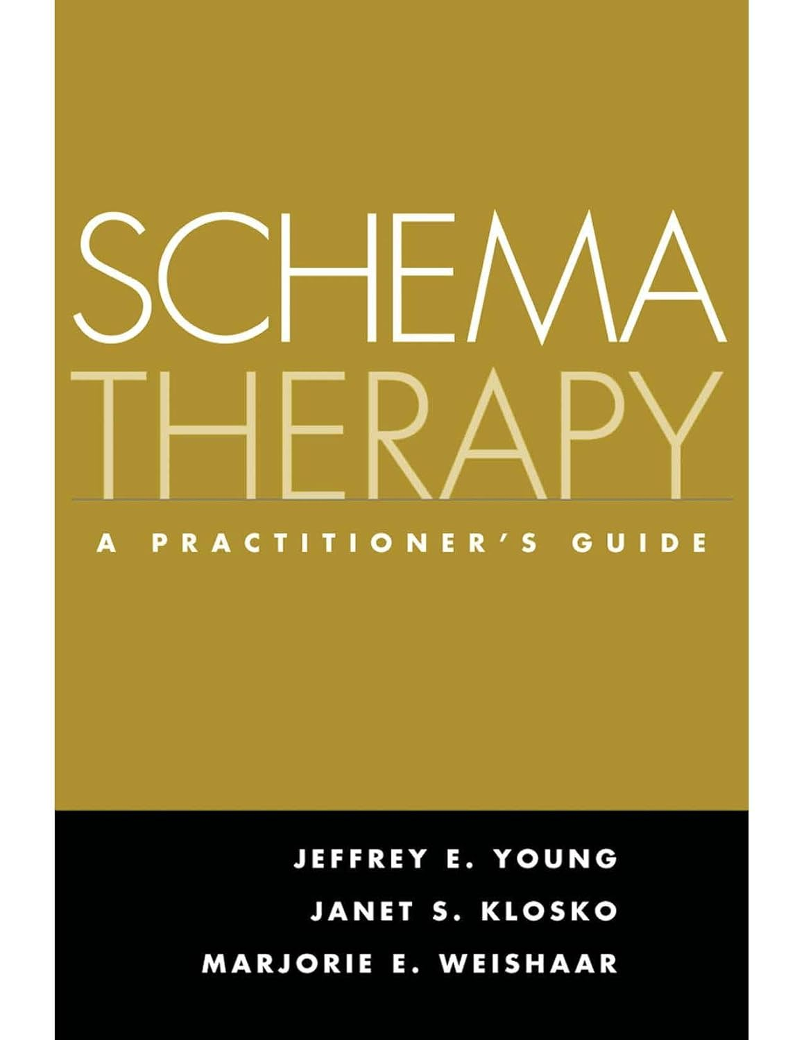 Schema Therapy: a Practitioner'S Guide