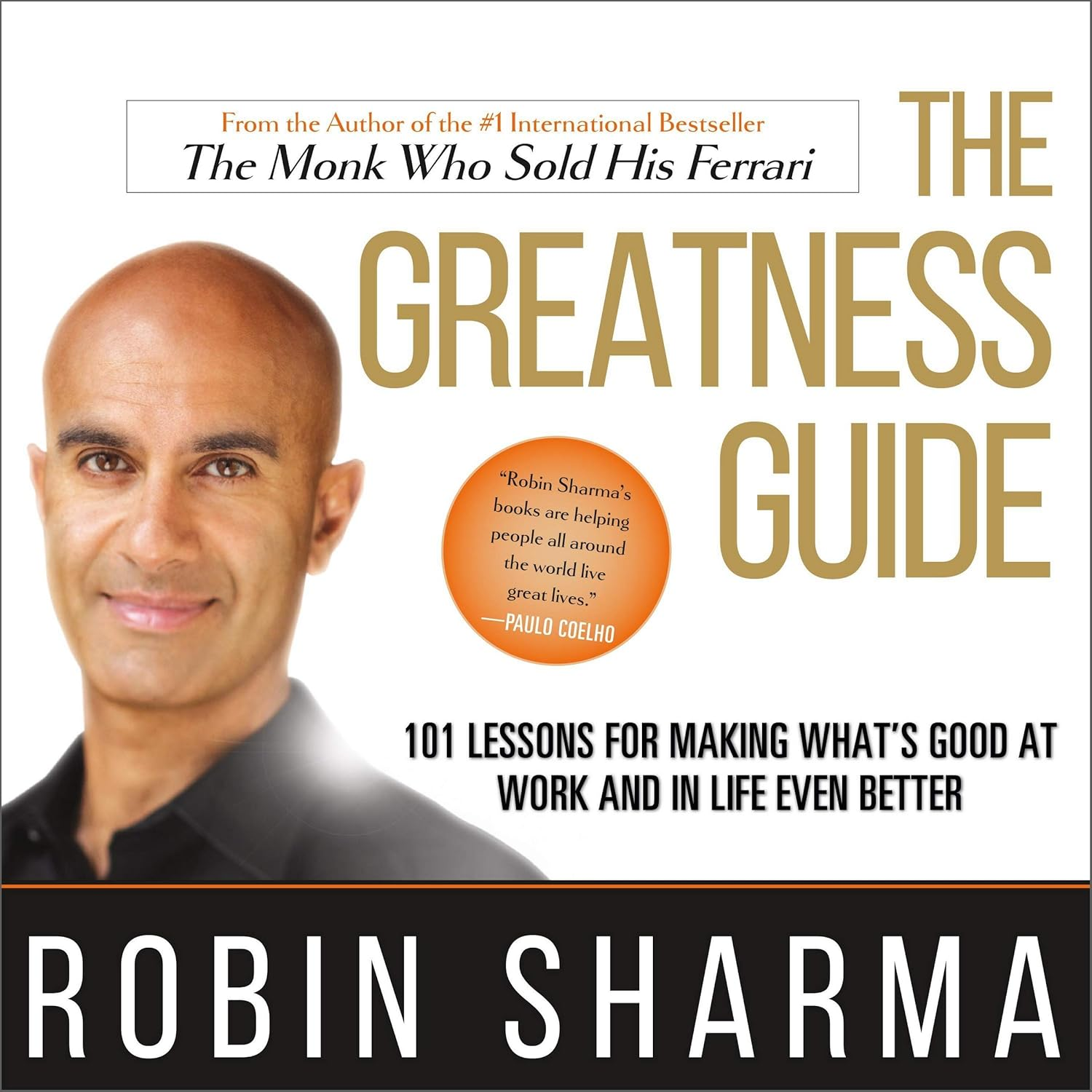 The Greatness Guide: 101 Lessons for Making What'S Good at Work and in Life Even Better