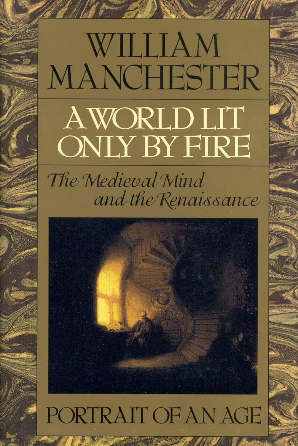 A World Lit Only by Fire: the Medieval Mind and the Renaissance: Portrait of an Age image number 1