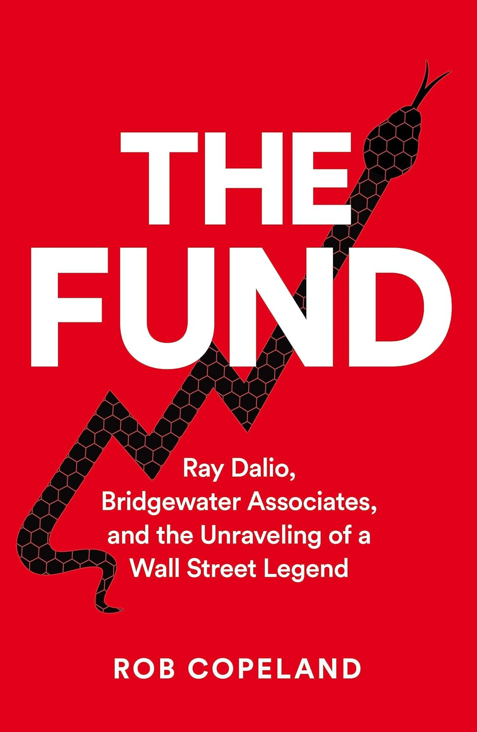 The Fund: Ray Dalio, Bridgewater Associates and the Unraveling of a Wall Street Legend