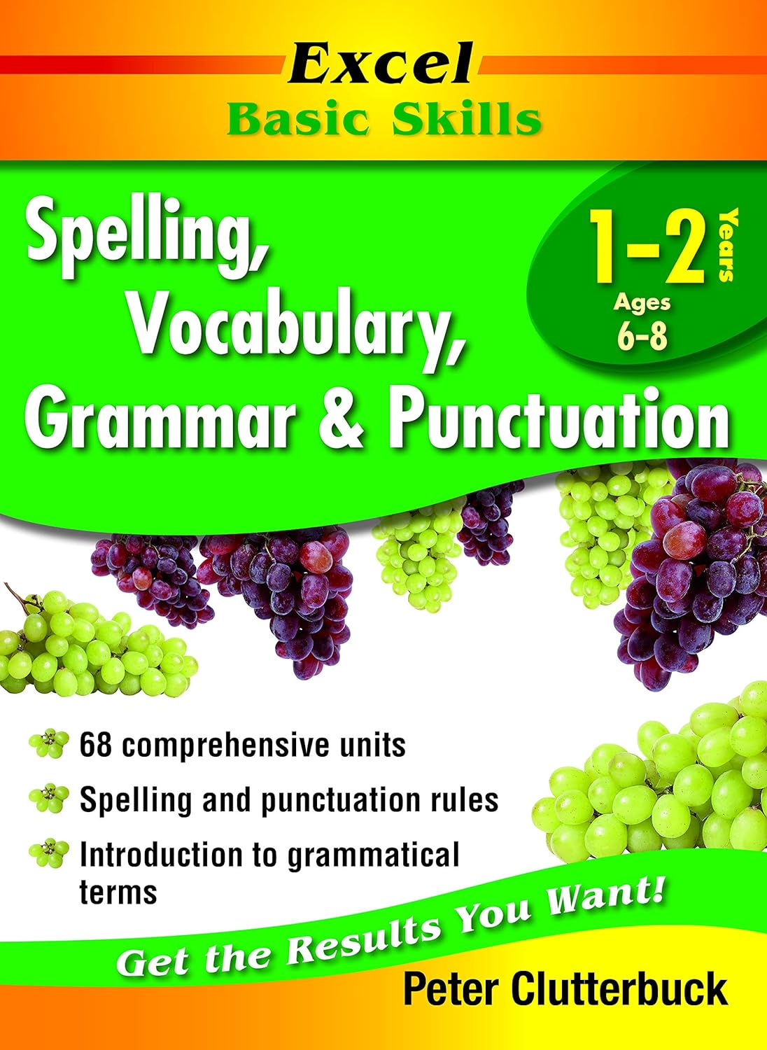 Excel Basic Skills Workbook: Spelling, Vocabulary, Grammar and Punctuation Years 1-2