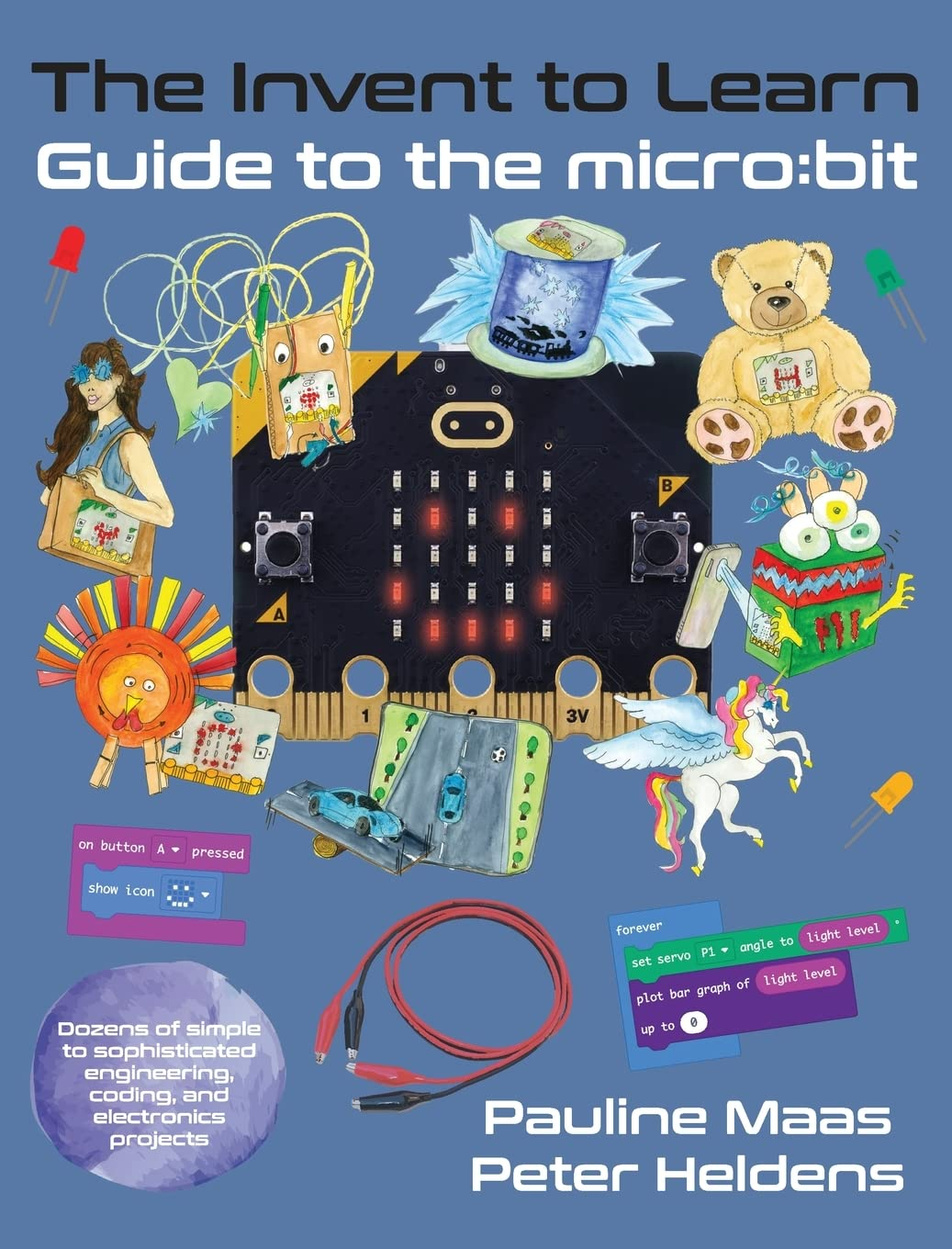 The Invent to Learn Guide to the Micro: Bit
