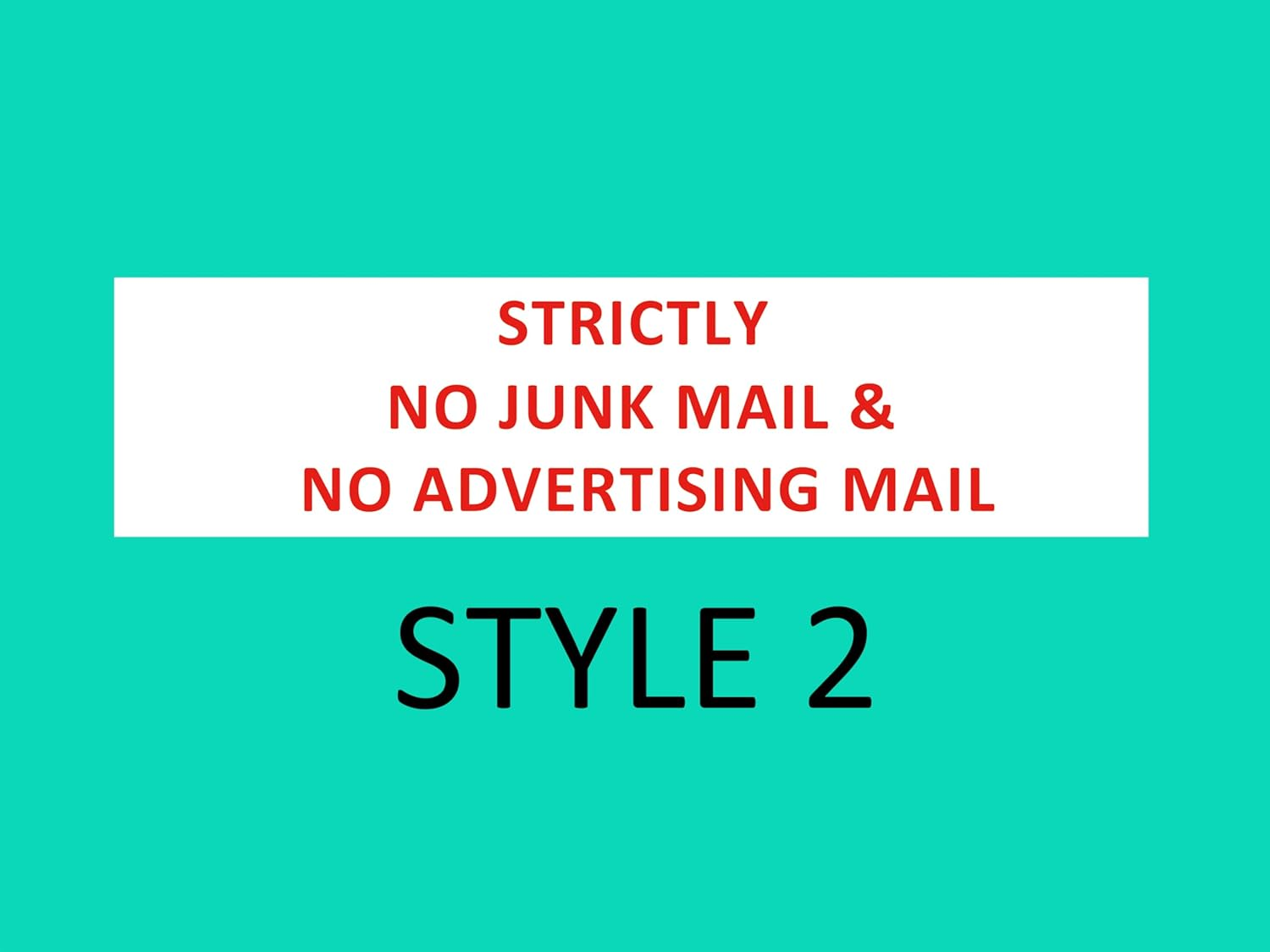 Strictly No Junk Mail & No Advertising Mail Self Adhesive Plaque Letterbox Sign (Style 3, 40X160Mm) image number 5