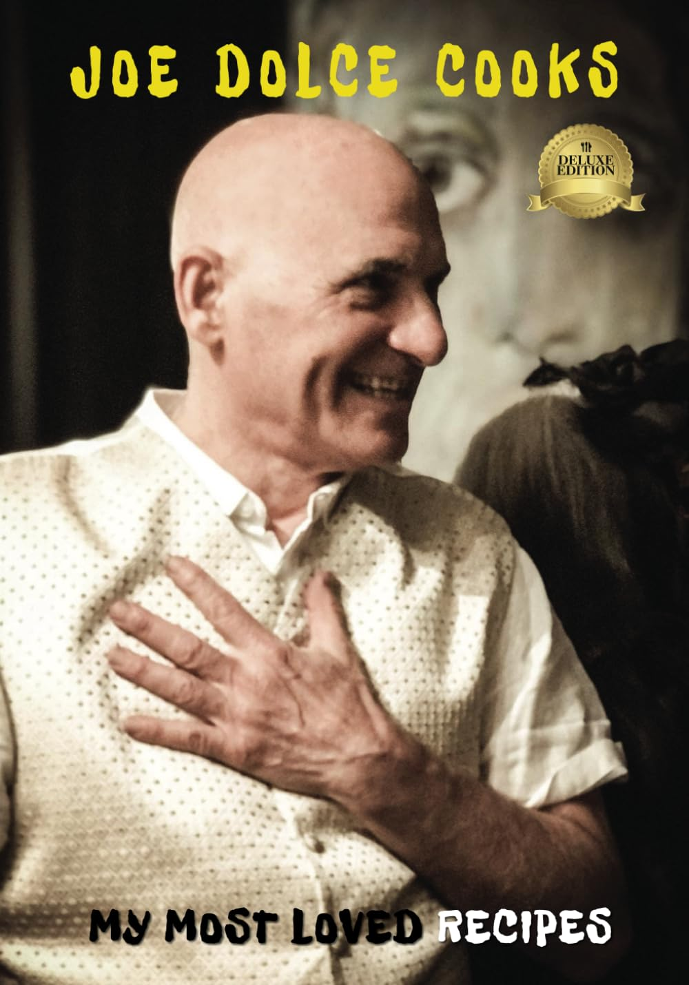 Joe Dolce Cooks - Deluxe Edition