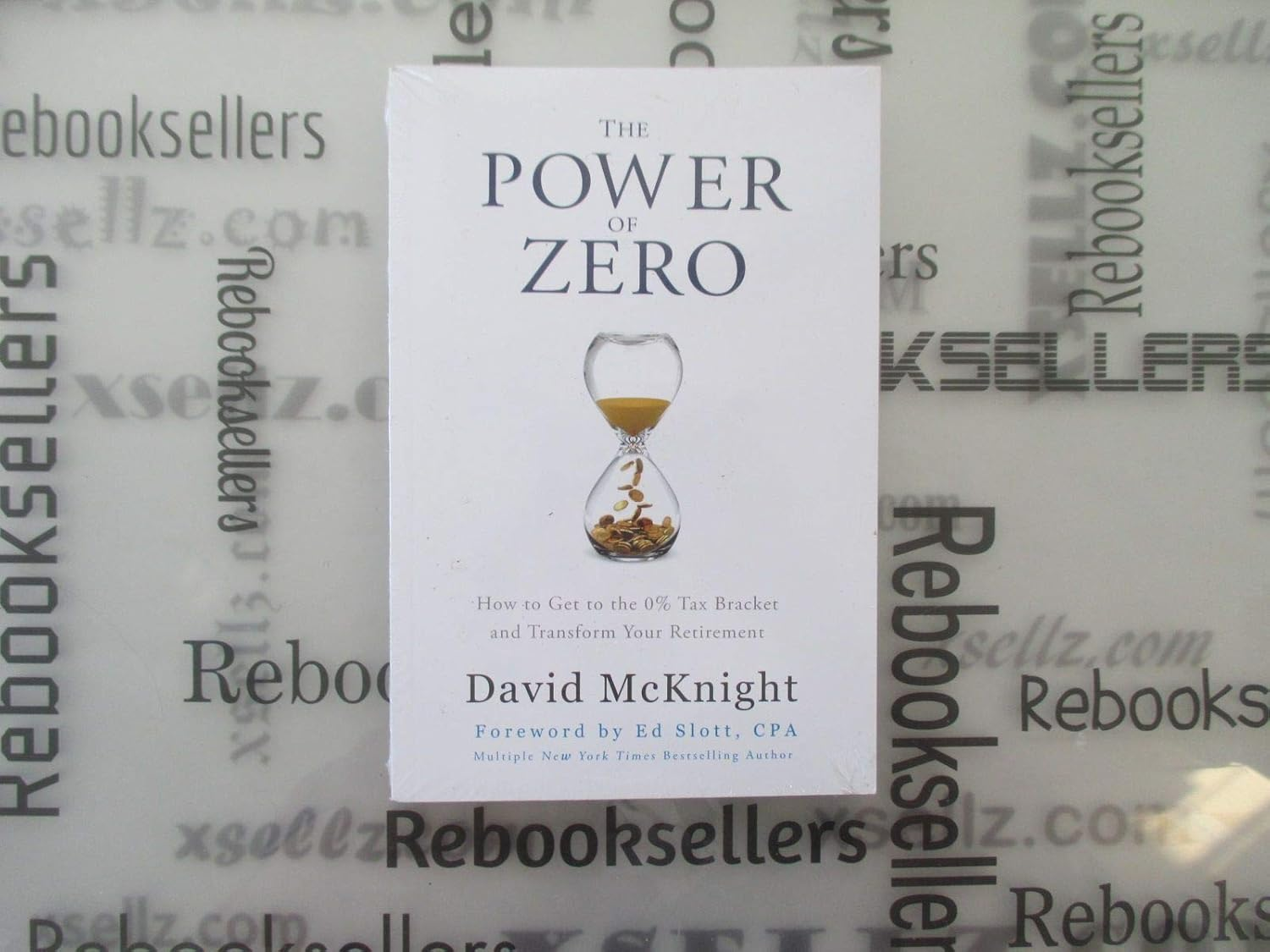 The Power of Zero, Revised and Updated: How to Get to the 0% Tax Bracket and Transform Your Retirement