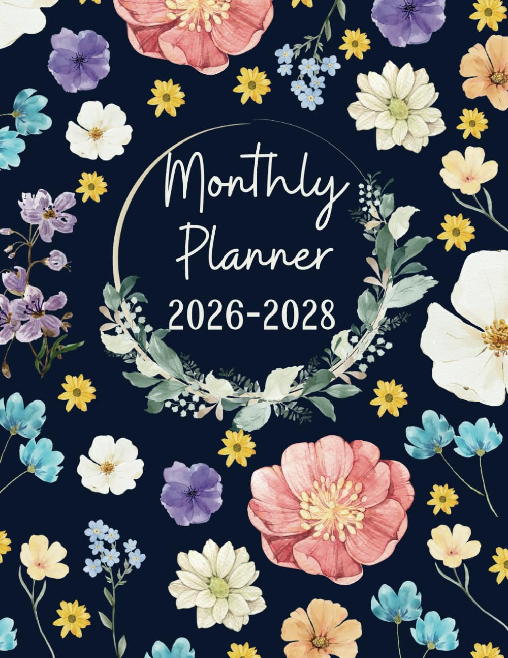 2026-2028 Monthly Planner 3 Years: 36 Months, January 2026 to December 2028, 3-Year Calendar, 8.5X11 Inches, |Theme: Flowers |