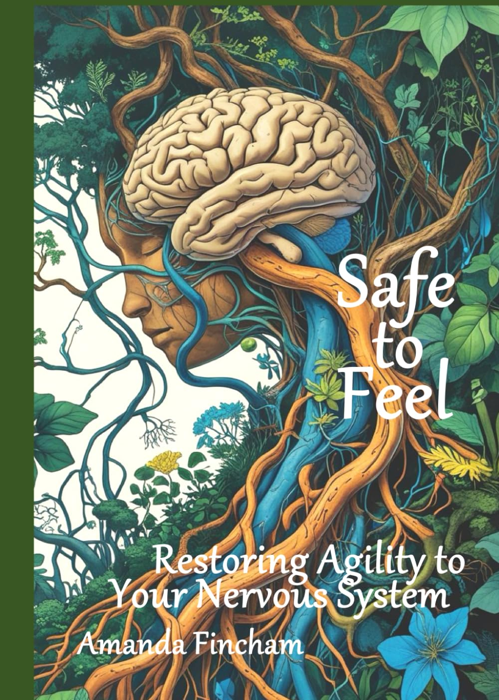 Safe to Feel: Restoring Agility to Your Nervous System