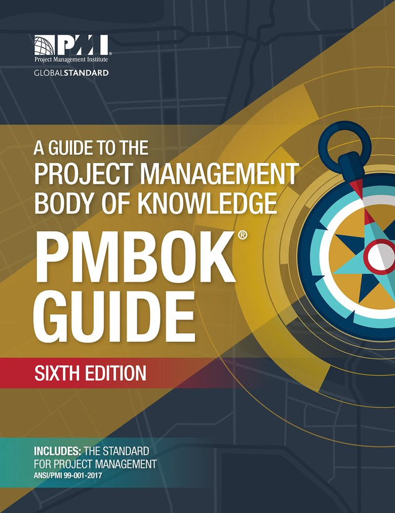 Guide to the Project Management Body of Knowledge (Pmbok Guide)