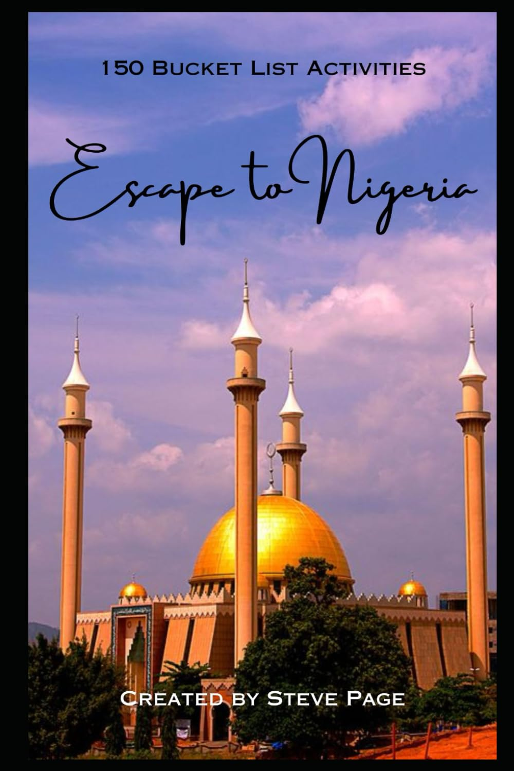 Escape to Nigeria: 150 Bucket List Activities image number 1