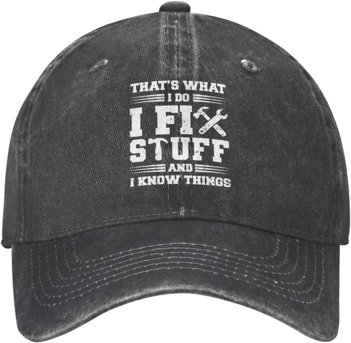 I Fix Stuff and I Know Things Hat for Men/Women Cap That'S What I Do Cool Stuff Hat for Men Funny, Father Men Gift