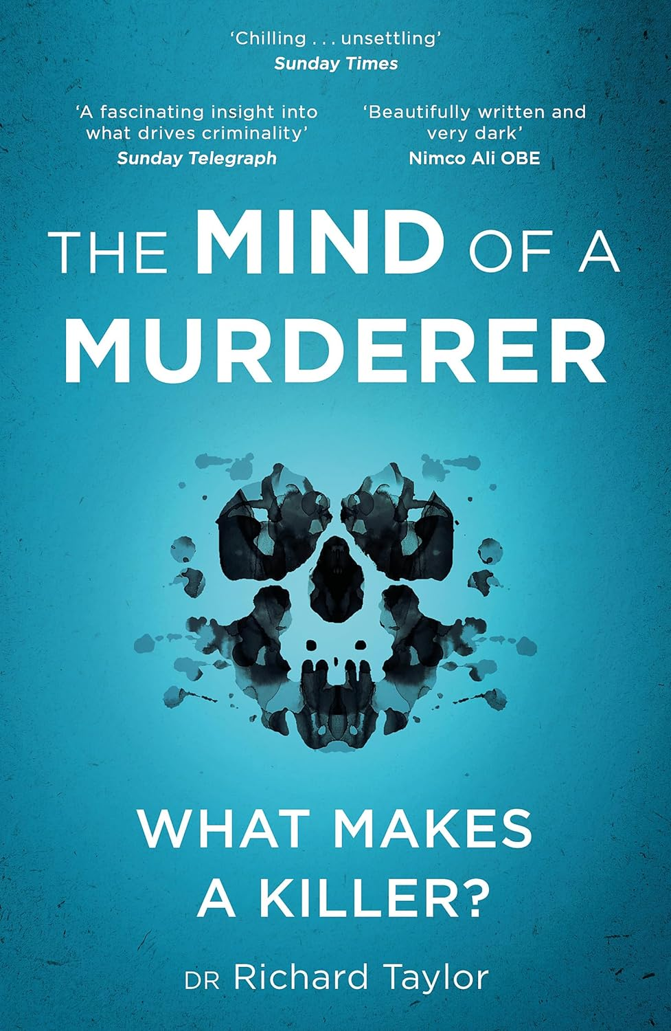 The Mind of a Murderer: a Glimpse into the Darkest Corners of the Human Psyche, from a Leading Forensic Psychiatrist