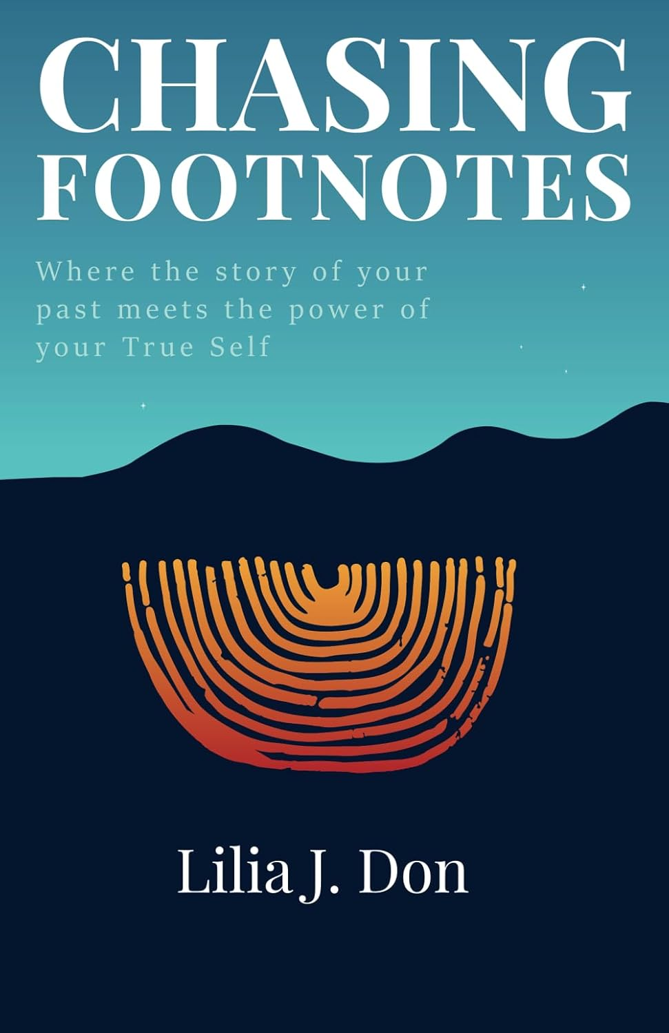 CHASING FOOTNOTES: Where the Story of Your past Meets the Power of Your True Self