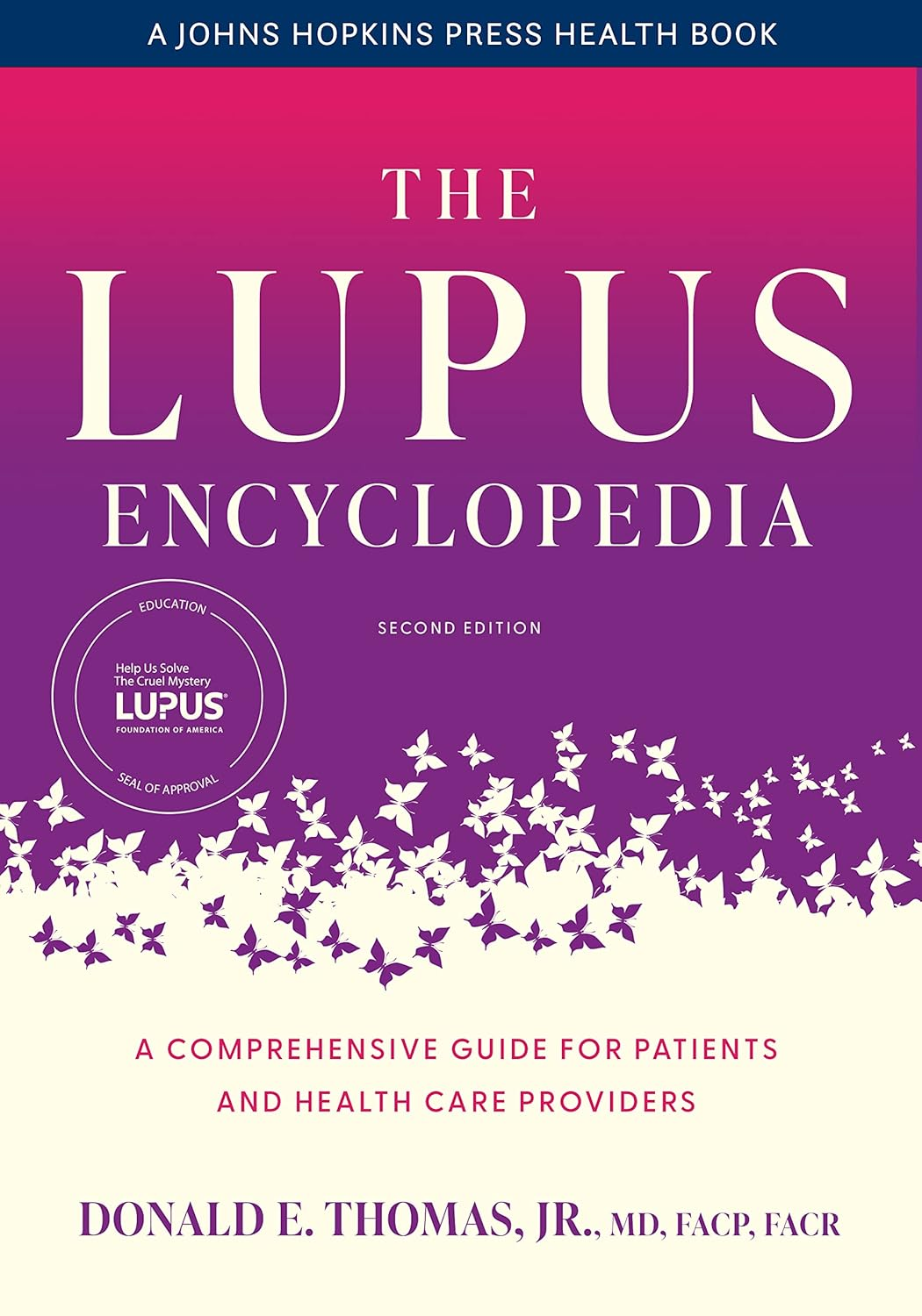 The Lupus Encyclopedia: a Comprehensive Guide for Patients and Health Care Providers