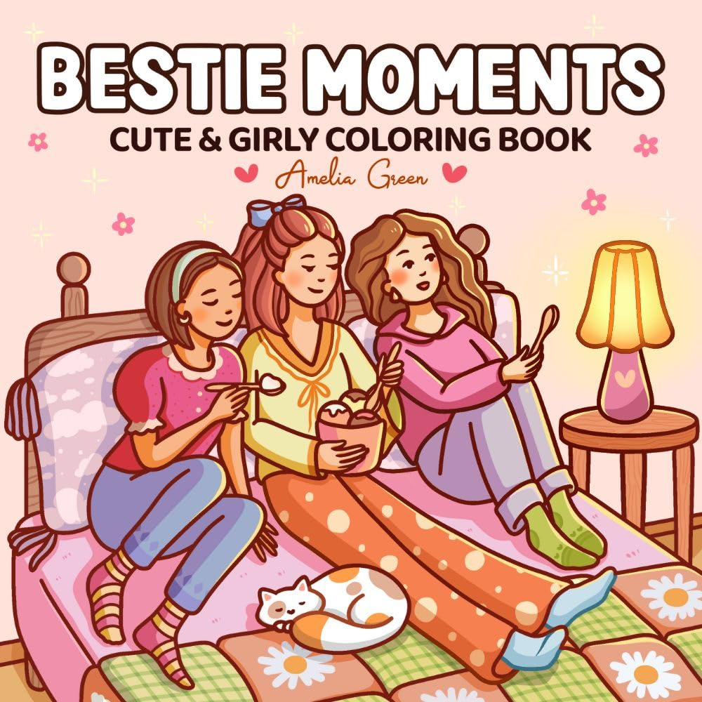 Bestie Moments: Coloring Book for Adults and Teens Featuring Cute & Girly Scenes for Relaxation