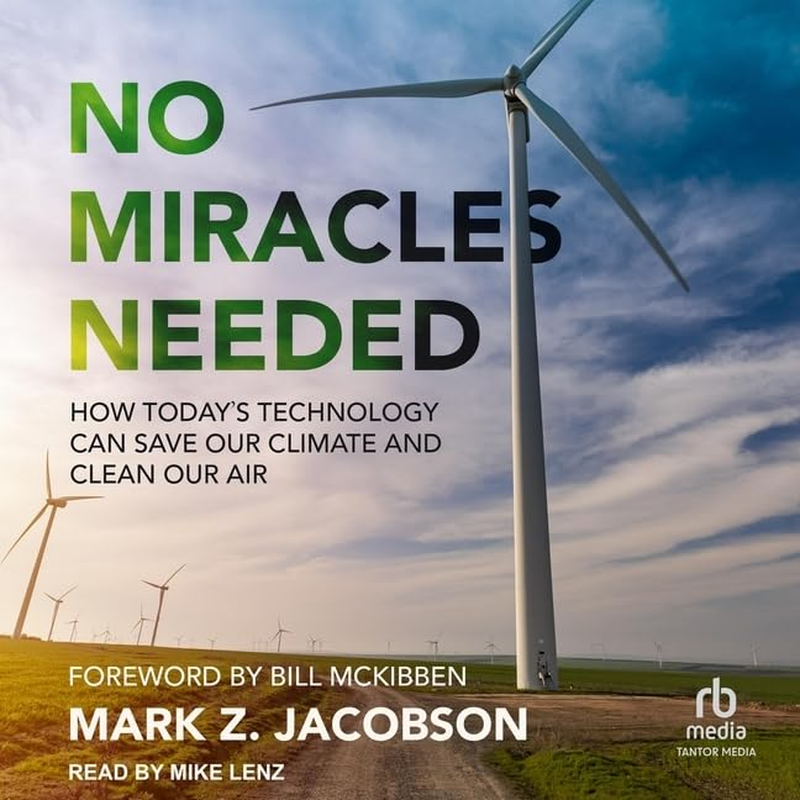 No Miracles Needed: How Today'S Technology Can save Our Climate and Clean Our Air image number 1