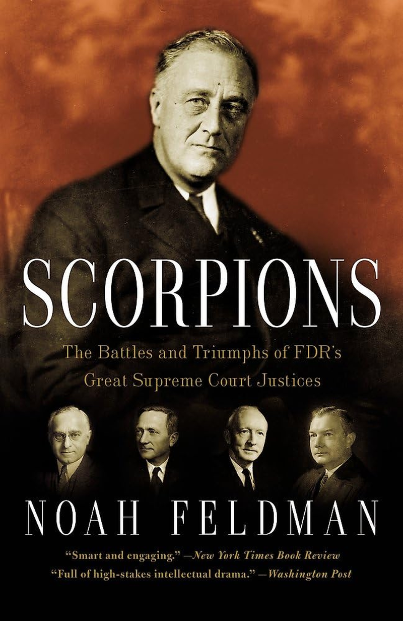 Scorpions: the Battles and Triumphs of Fdr'S Great Supreme Court Justices image number 3