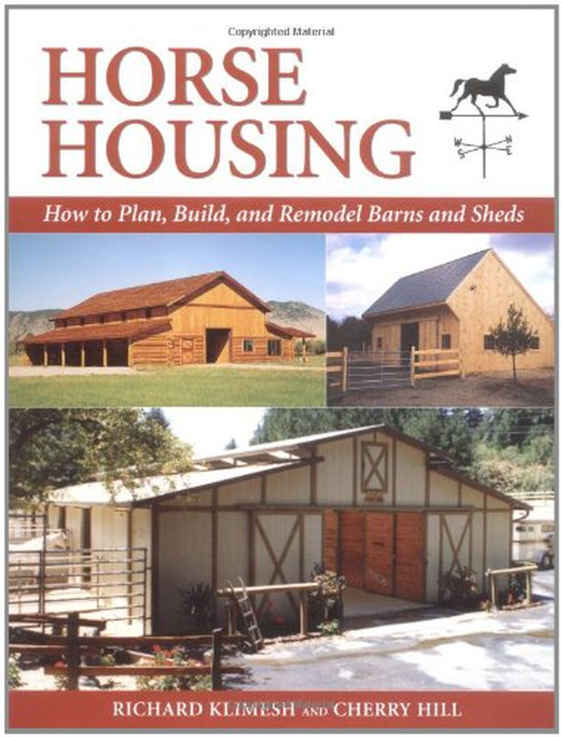 Horse Housing: How to Plan, Build, and Remodel Barns and Sheds image number 1