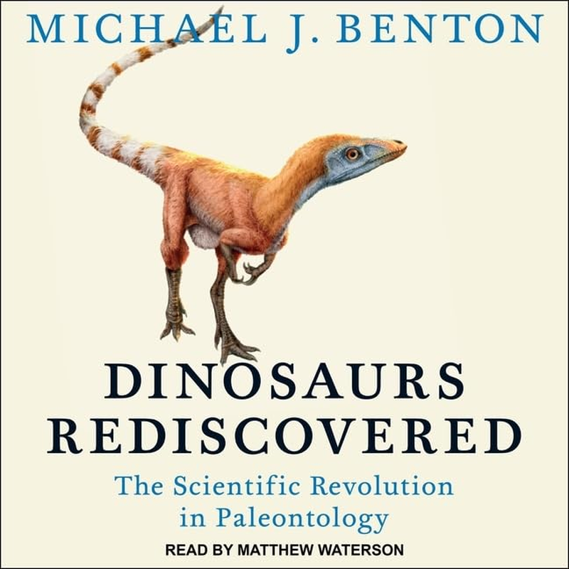 The Dinosaurs Rediscovered: How a Scientific Revolution Is Rewriting History image number 1