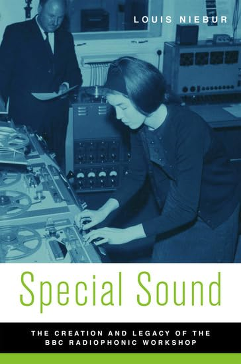 Special Sound: the Creation and Legacy of the BBC Radiophonic Workshop (Oxford Music / Media) image number 1