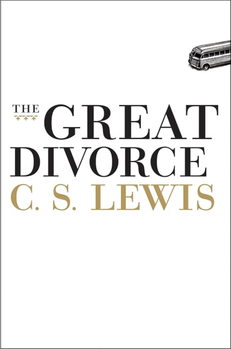 C.S. Lewis Signature Classic: the Great Divorce