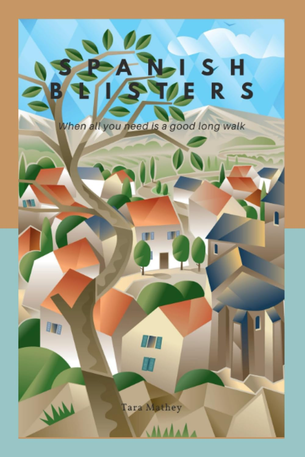 Spanish Blisters: When All You Need Is a Good Long Walk