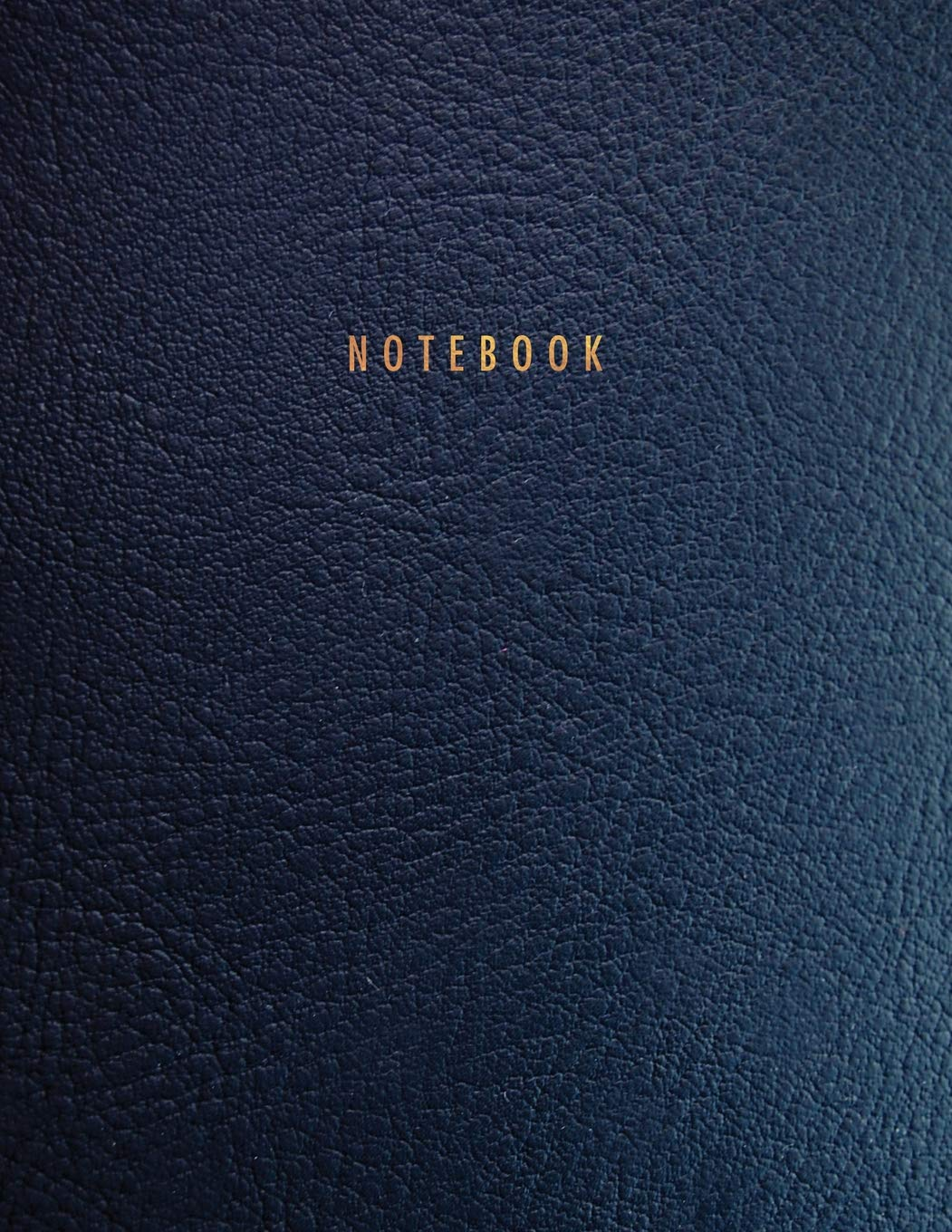 Notebook: Dark Blue Leather Style Softcover Executive Notebook with Gold Lettering | 150 College-Ruled Pages 7Mm | 8.5 X 11 - A4 Size Journal
