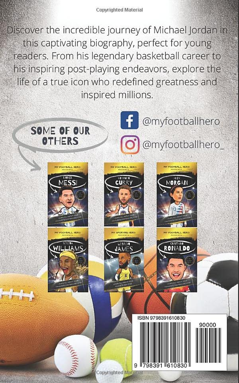 My Sporting Hero: Michael Jordan: Learn All about Your Favorite NBA Star