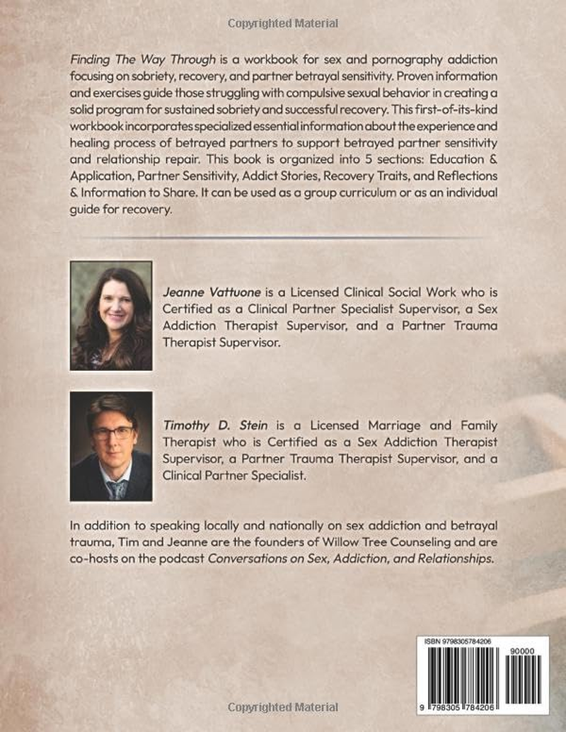 Finding the Way Through: a Workbook for Sex and Pornography Addiction - Sobriety, Recovery, & Partner Betrayal Sensitivity