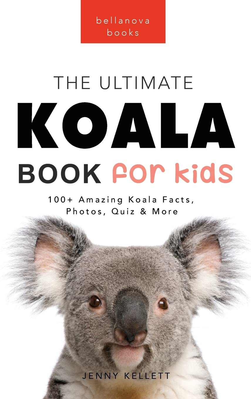 Koalas the Ultimate Koala Book for Kids: 100+ Amazing Koala Facts, Photos, Quiz + More: 14 image number 2