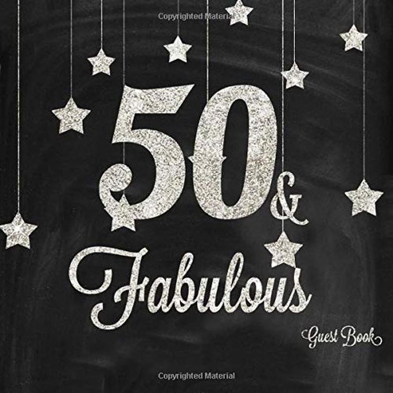 50 & Fabulous Guest Book: Silver and Black 50Th, Fiftieth Birthday Anniversary Party Message Log, Keepsake Memory Book for Family and Friends to Write In, Wishes or Advice 8.5"X8.5" Paperback