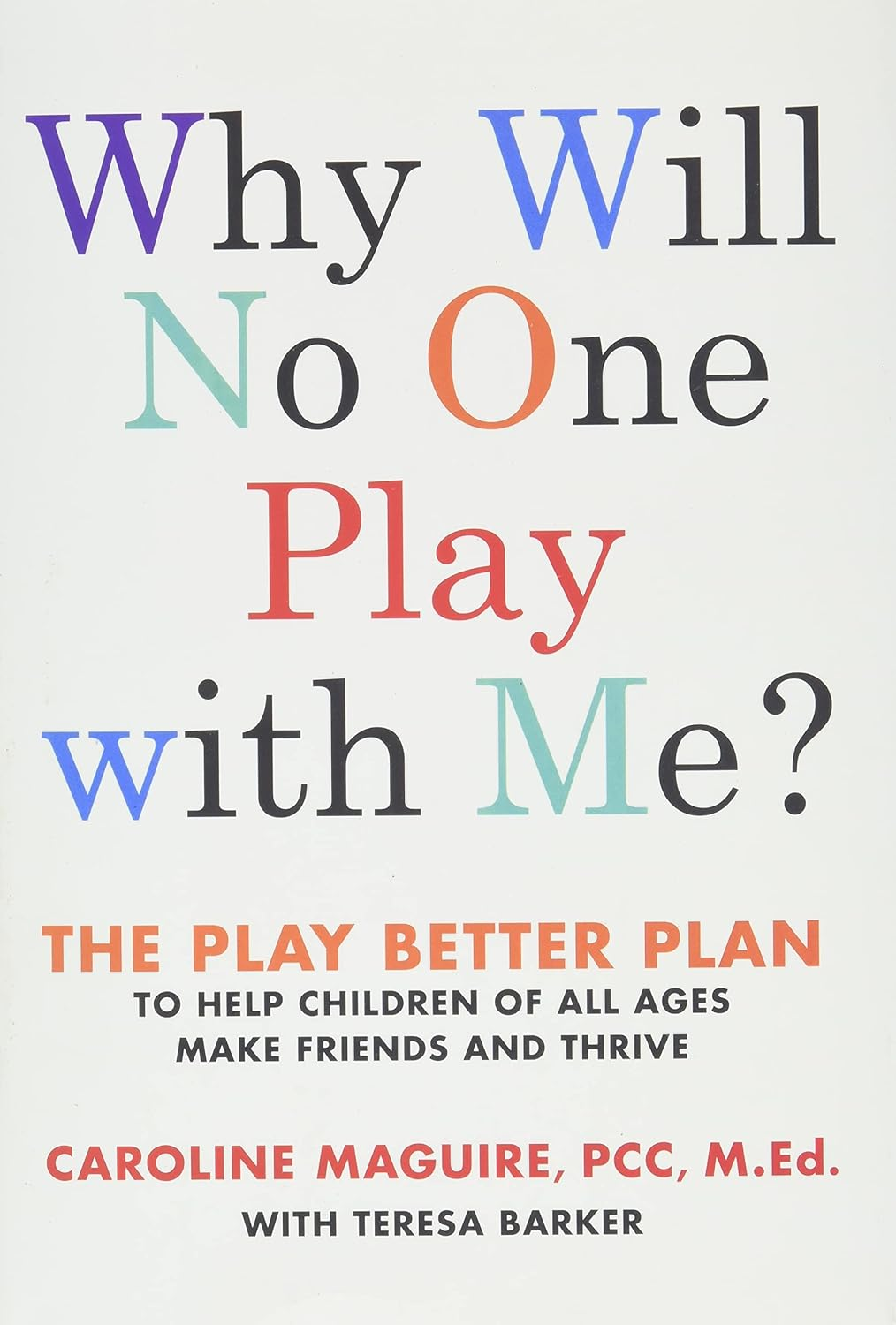 Why Will No One Play with Me?: the Play Better Plan to Help Kids Make Friends and Thrive image number 3