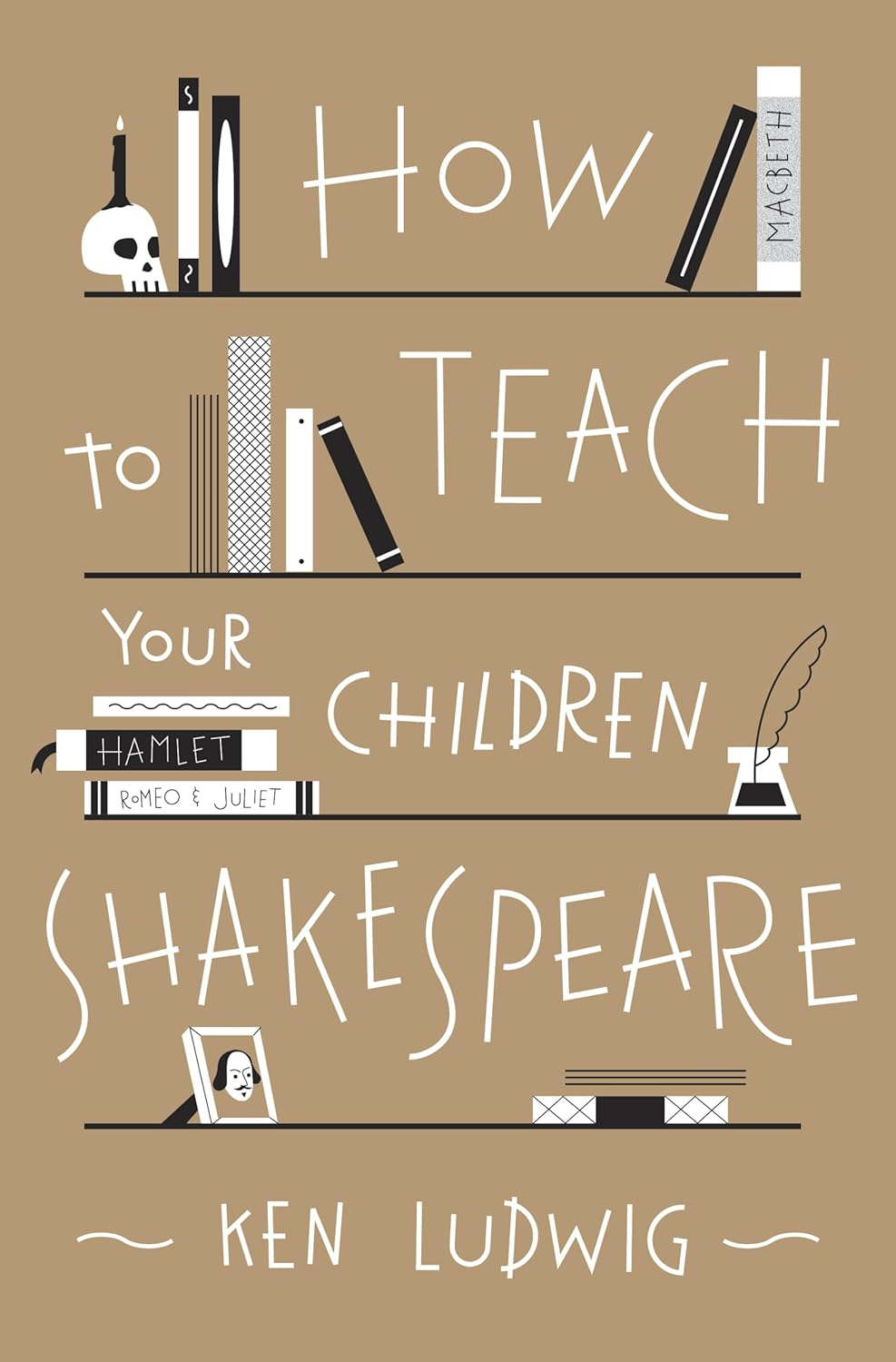 How to Teach Your Children Shakespeare