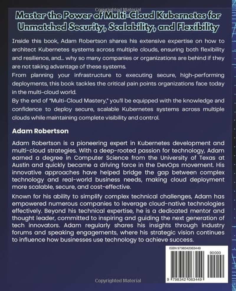 Multi-Cloud Mastery: Architecting Secure and Scalable Kubernetes Systems and Infrastructures.
