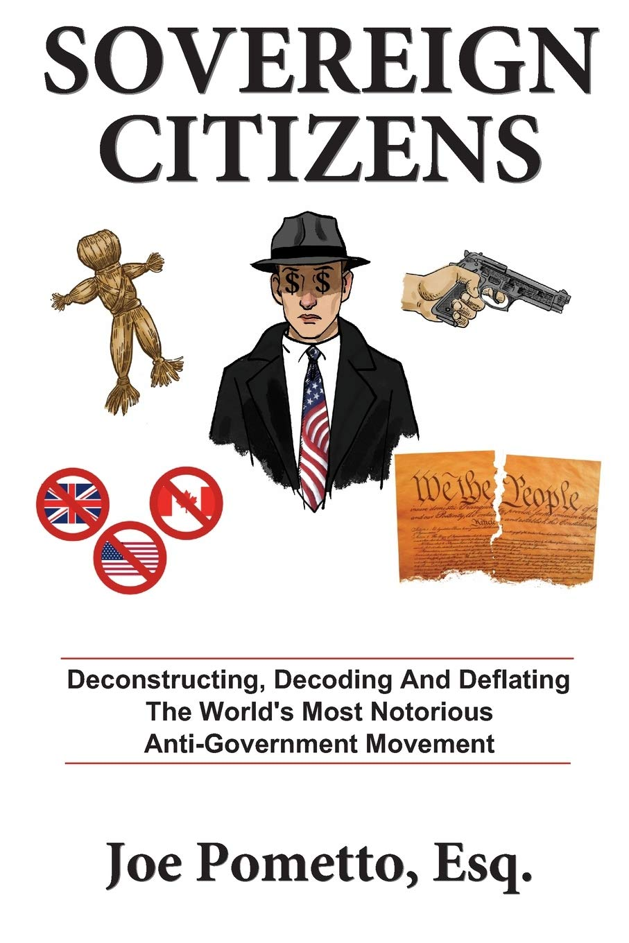SOVEREIGN CITIZENS: Deconstructing, Decoding and Deflating the World'S Most Notorious Anti-Government Movement image number 1
