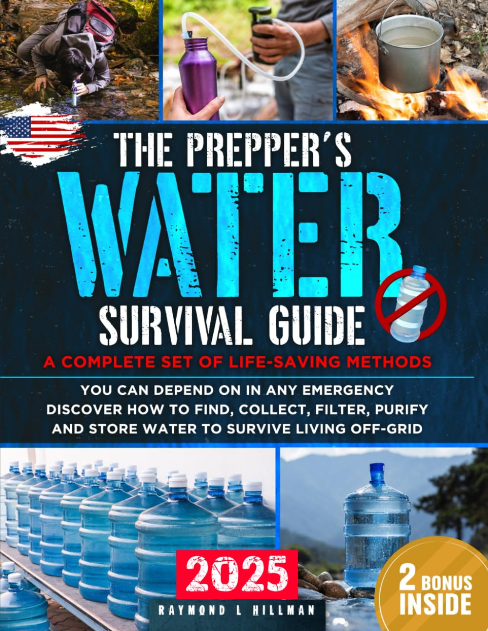 The Prepper'S Water Survival Guide: a Complete Set of Life-Saving Methods You Can Depend on in Any Emergency. Discover How to Find, Collect, Filter, Purify and Store Water to Survive Living Off-Grid image number 1